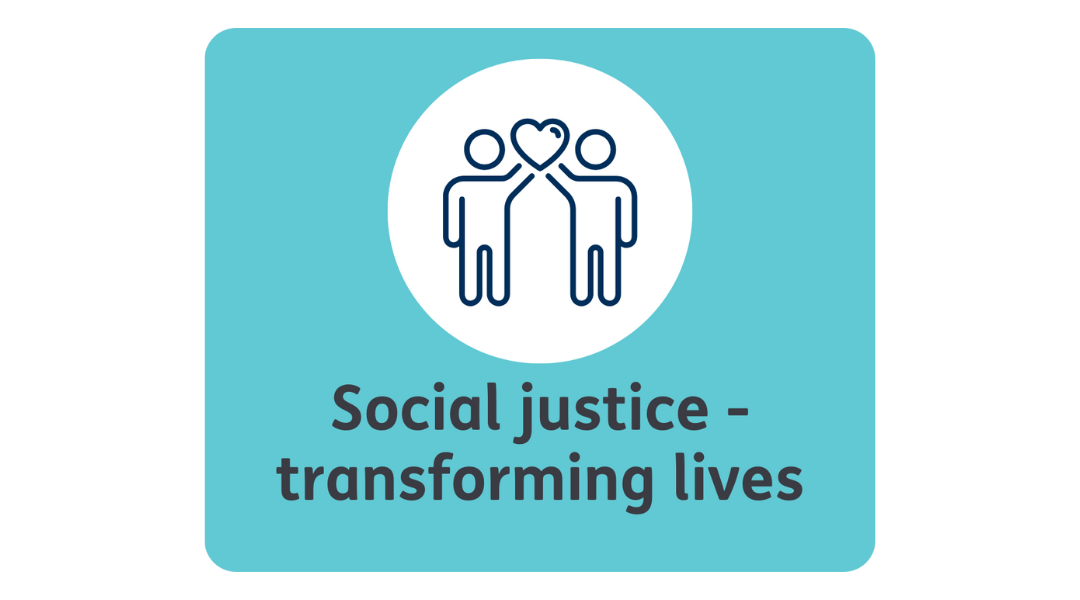 Social justice - transforming lives