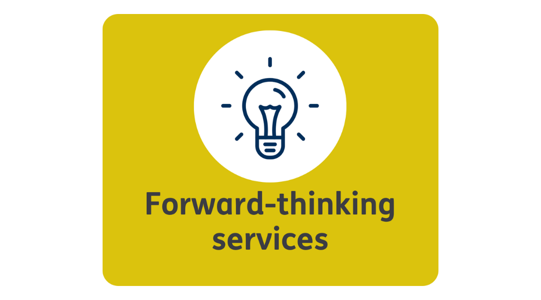 Forward-thinking services